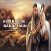 About Assi Rab De Bande Hain Song